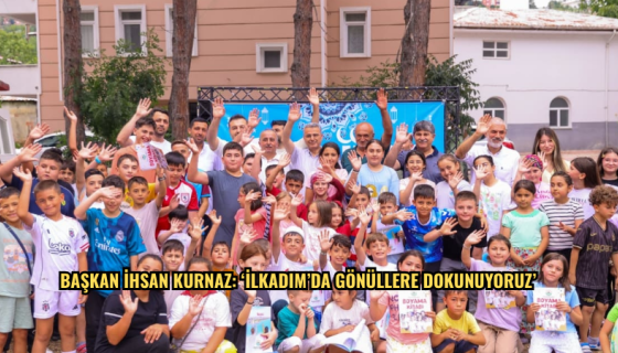 Başkan İhsan Kurnaz: ‘İlkadım’da Gönüllere Dokunuyoruz’