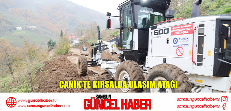Canik'te Kırsalda Ulaşım Atağı