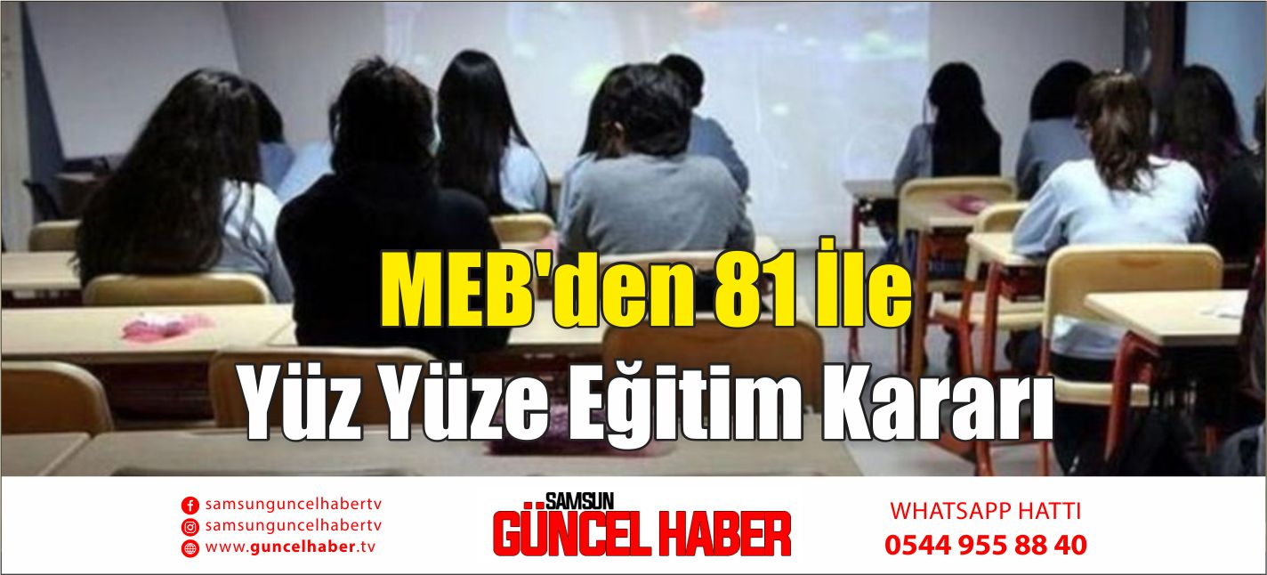 MEB'den 81 İle Yüz Yüze Eğitim Kararı