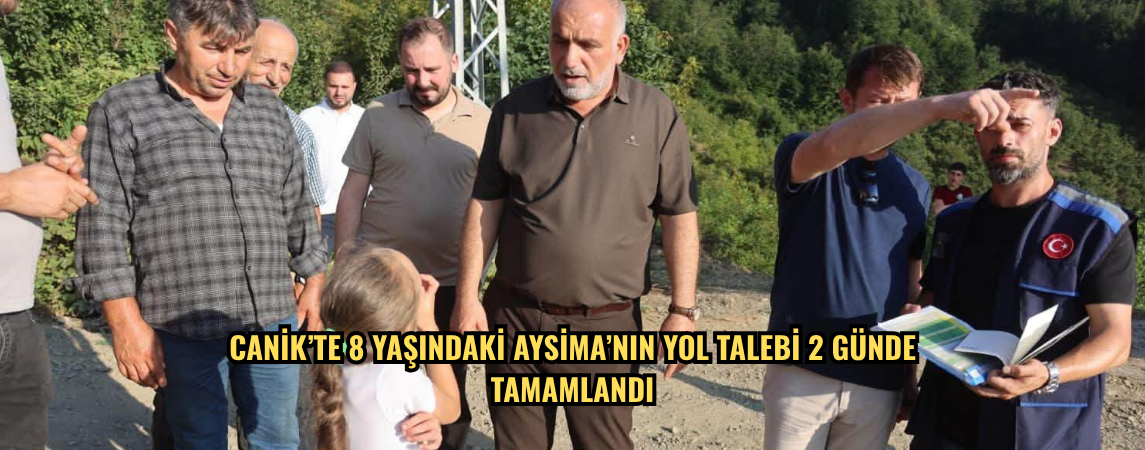 Canik’te 8 yaşındaki Aysima’nın yol talebi 2 günde tamamlandı
