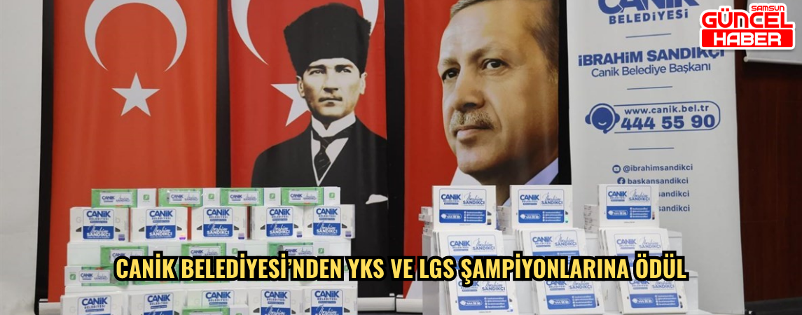 Canik Belediyesi’nden YKS ve LGS şampiyonlarına ödül