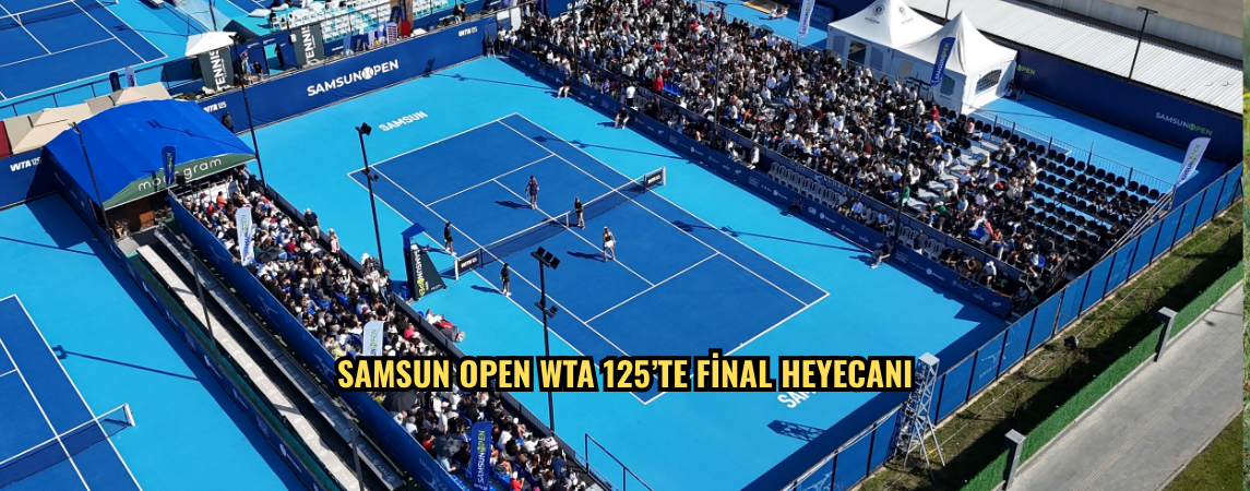 Samsun Open WTA 125’te final heyecanı