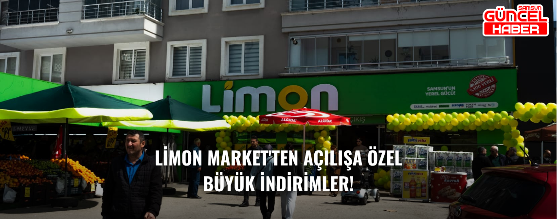 LİMON MARKET'TEN AÇILIŞA ÖZEL BÜYÜK İNDİRİMLER!