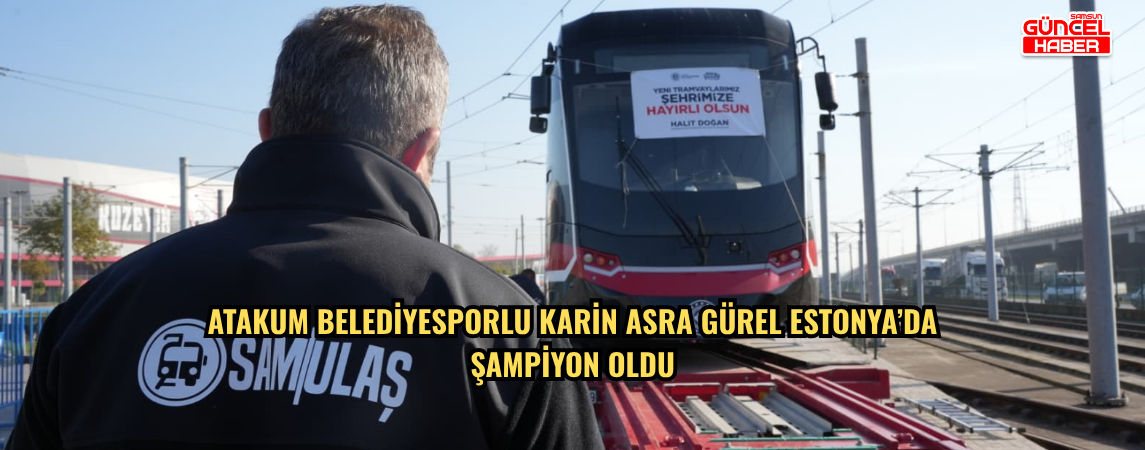 Samsun’un yeni tramvay filosuna dördüncü araç katıldı