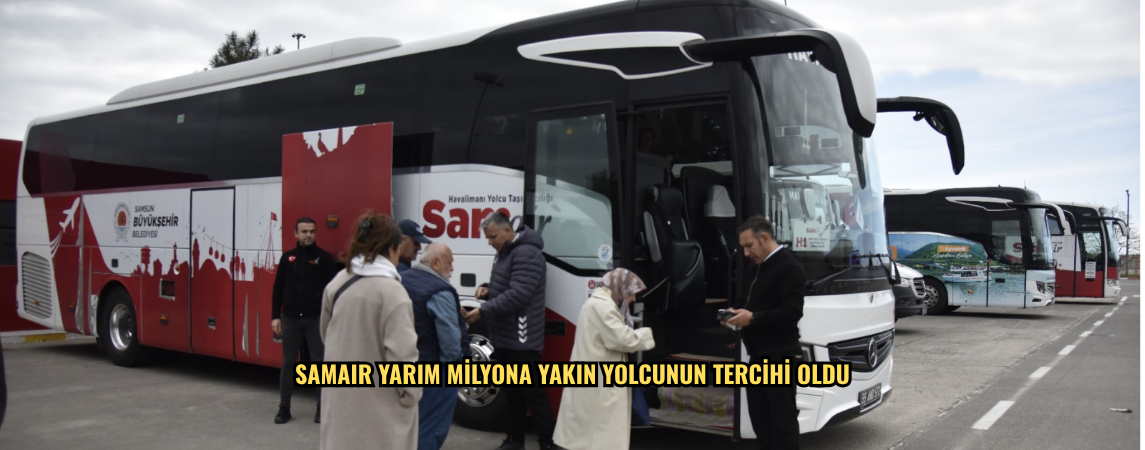 SAMAIR YARIM MİLYONA YAKIN YOLCUNUN TERCİHİ OLDU