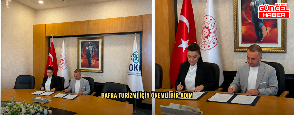 BAFRA TURİZMİ İÇİN ÖNEMLİ BİR ADIM