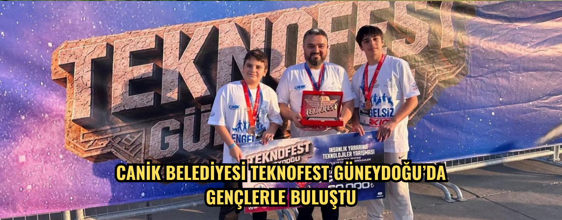Canik Belediyesi TEKNOFEST Güneydoğu’da gençlerle buluştu