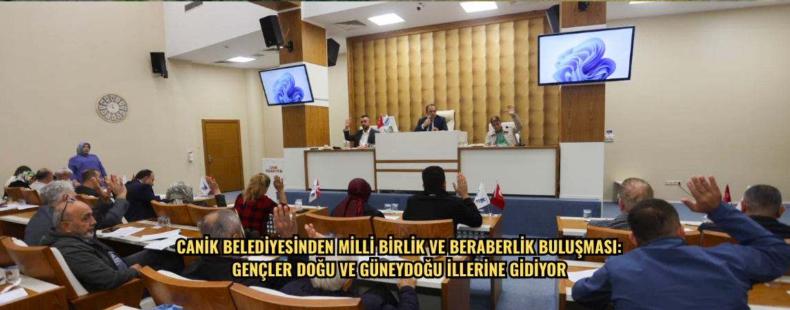 Canik Belediyesinden Milli Birlik ve Beraberlik Buluşması: Gençler Doğu ve Güneydoğu İllerine Gidiyor