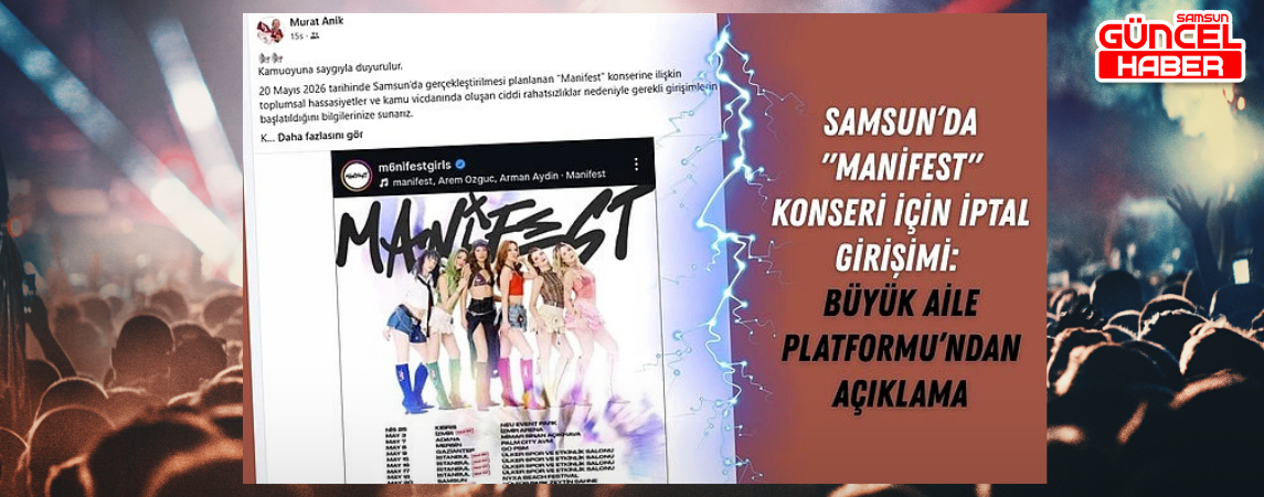 Samsun Büyük Aile Platformu Manifest Samsun Konseri'nin iptalini istiyor