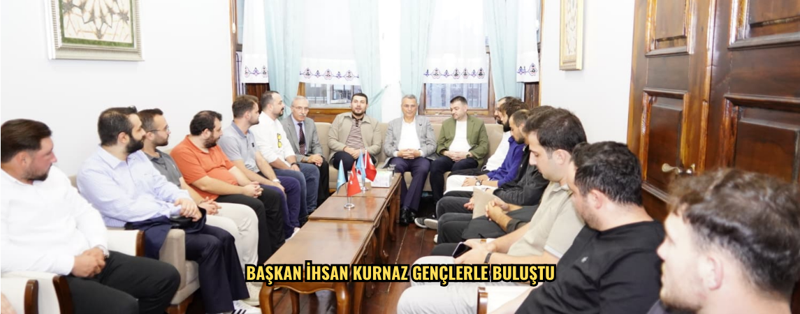 Başkan İhsan Kurnaz Gençlerle Buluştu