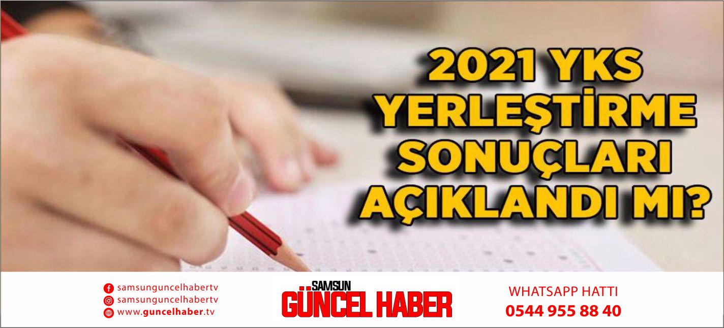  2021-YKS yerleştirme sonuçları açıklandı